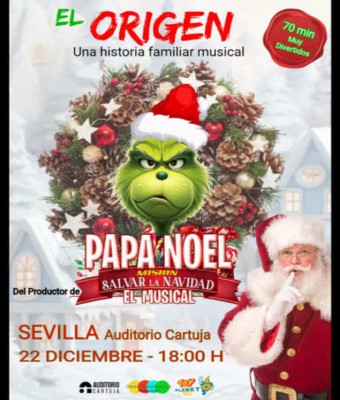 Papá Noel - Misión: Salvar la Navidad El Musical - El Origen en Sevilla