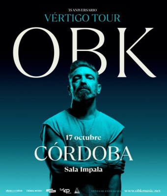 CONCIERTO OBK - CÓRDOBA - SALA IMPALA - SÁBADO 17 DE OCTUBRE