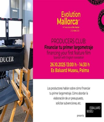 Panel: Producers Club - Financiar tu primer largometraje en Palma