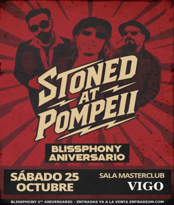 STONED AT POMPEII en VIGO Concierto Aniversario "BLISSPHONY" Sala MasterClub en Pontevedra
