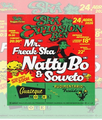 SKA EXPLOSION BCN : Natty Bo & Soweto + Mr Freak Ska en Barcelona