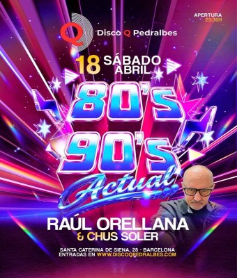 RAUL ORELLANA ESPECIAL 80 & 90 en Barcelona