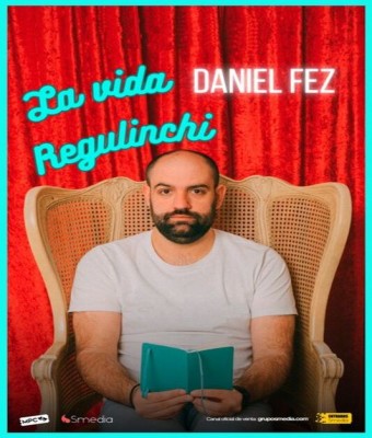 La Vida Regulinchi - Daniel Fez en Madrid