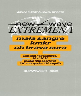 New Wave Extremeña: Oh Brava Sura + KMKR + Mala Sangre en Chat Noir en Badajoz