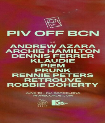 PIV OFF BCN presents: Andrew Azara, Archie Hamilton, Dennis Ferrer, Klaudie, Piem, Prunk, Rennie Peters, Retrouve, Robbie Doherty en Barcelona