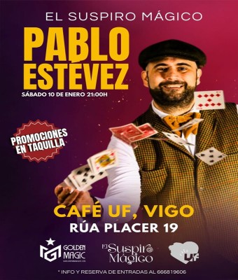 EL SUSPIRO MÁGICO - PABLO ESTÉVEZ EN VIGO (MAGIA) en Pontevedra