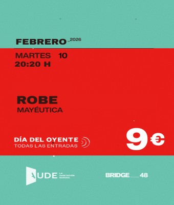 ROBE · MAYEUTICA: SESIÓN DE ESCUCHA en Barcelona