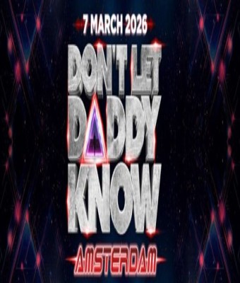 Don't Let Daddy Know Amsterdam 2026 en Ouder-Amstel