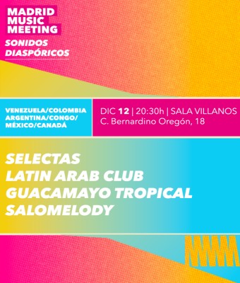 Salomelody, Guacamayo Tropical, Latin Arab Club y Selectas - Madrid Music Meeting 2025 
