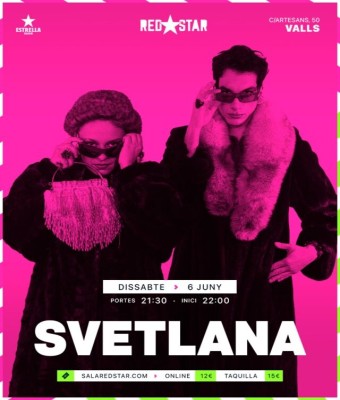 Svetlana - 6 JUNY @ RedStar (Valls) en Tarragona