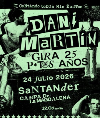 Dani Martín - Gira 25 P*t*s Años en Cantabria
