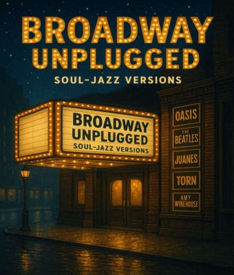 Broadway Unplugged - Soul-Jazz Versions en Madrid