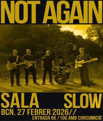 Not Again en Sala Boîte (Slow Barcelona)