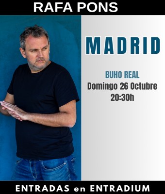 Rafa Pons en MADRID - Búho Real