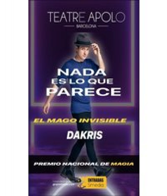 Nada es lo que Parece - El Mago Invisible en Barcelona - Teatro Apolo de Barcelona