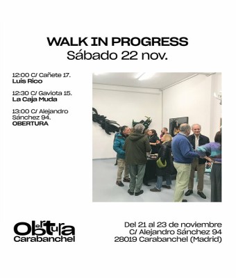 WALK IN PROGRESS 2. Sábado 22 nov. en Madrid