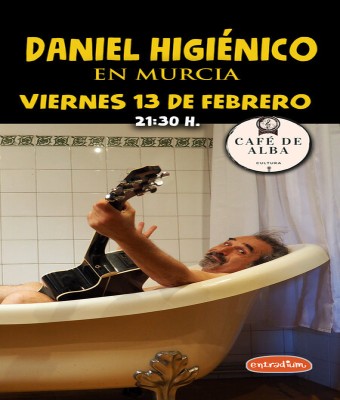 Daniel Higiénico en Murcia (CAFÉ DE ALBA)
