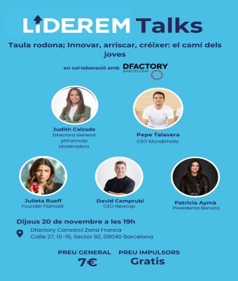 Liderem Talks: Taula rodona; Innovar, arriscar, créixer: el camí dels joves en Barcelona