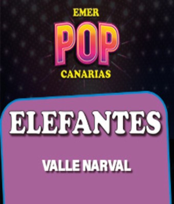 Elefantes + Valle Narval en LAS PALMAS DE GRAN CANARIA