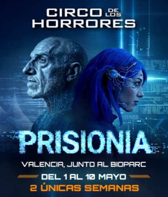 Circo de los Horrores presenta: PrisionIA en VALENCIA