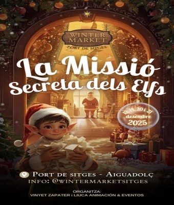 LA MISSIÓ SECRETA DELS ELFS - WINTER MARKET SITGES 2025 en Barcelona