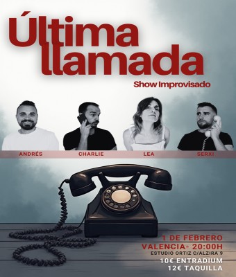 Ultima Llamada - Show Improvisado en Valencia/València