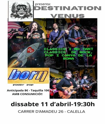 Born (powerpop, BCN) i Destination Venus (versions pop i rock) al Rock And Apples CALELLA DE LA COSTA en Barcelona