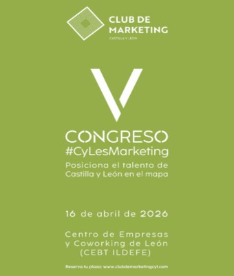 V Congreso #CyLesMarketing Posiciona el talento de Castilla y León en el mapa. By: Club de Marketing de Castilla y León