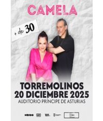 Camela + de 30 en Málaga - Auditorio Municipal Príncipe de Asturias
