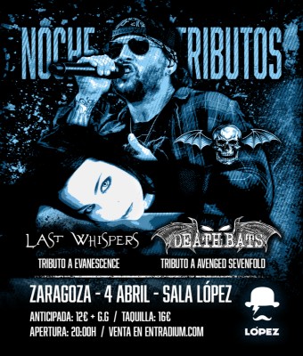 DEATHBATS (TRIBUTO A AVENGED SEVENFOLD) Y LAST WHISPERS (TRIBUTO A EVANESCENCE) - SALA LOPEZ ZARAGOZA