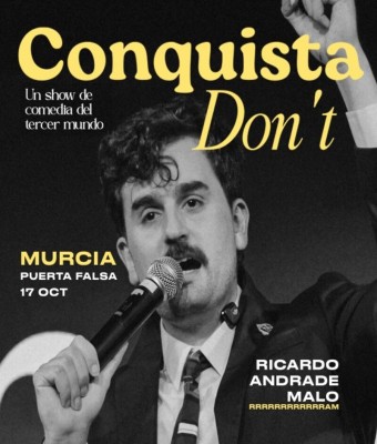 RRRRRAM | CONQUISTADON'T - Un show de comedia del tercer mundo · MURCIA