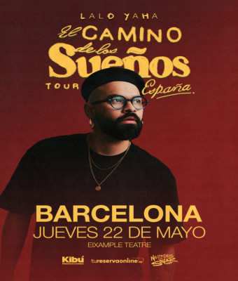LALO YAHA - EL CAMINO DE LOS SUEÑOS TOUR - BARCELONA