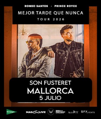 Romeo Santos & Prince Royce: Mejor Tarde Que Nunca Tour 2026 en Balears, Illes