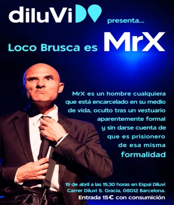 Loco Brusca es MrX en Barcelona
