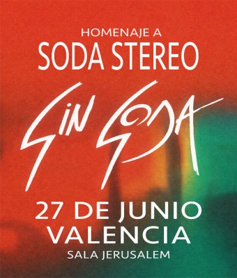 SIN SODA (Homenaje a Soda Stereo) - VALENCIA- en Valencia/València