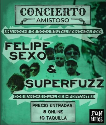 FELIPE SEXO + SUPERFUZZ - Sala Fun House - Madrid