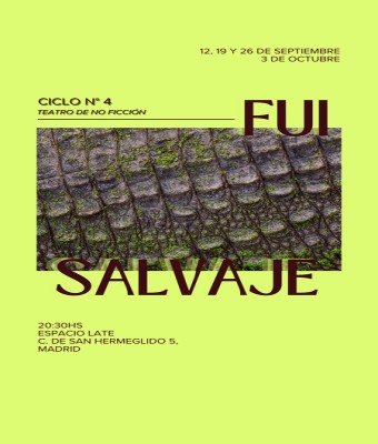 Fui Salvaje - Ciclo de obras cortas en Madrid