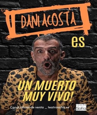 Un muerto muy vivo. Dani Acosta en Madrid