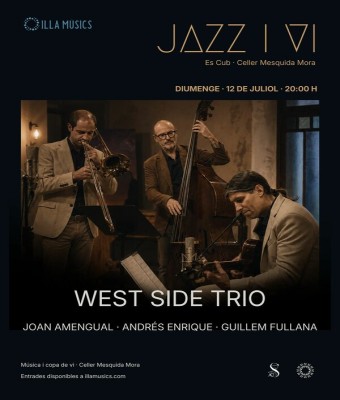 West Side Trio · Jazz i Vi a "ES CUB" del celler Mesquida Mora en Balears, Illes