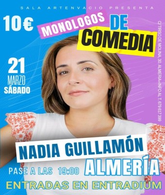 STAND UP COMEDY ARTENVACIO -NADIA GUILLAMÓN en Almería