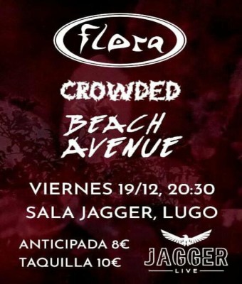 Flora + Crowded + BA 19/12/25 sala jagger en Lugo