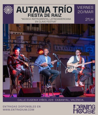 AUTANA TRÍO - FIESTA DE RAIZ en Valencia/València