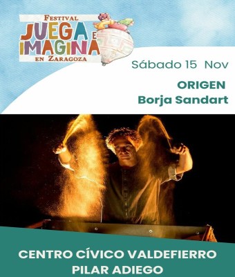 ORIGEN. BORJA SAND ART. Centro Cívico Valdefierro Pilar Adiego. FESTIVAL JUEGA E IMAGINA EN ZARAGOZA