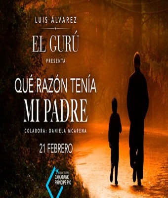 Qué Razón Tenía Mi Padre - Luis Álvarez en Madrid