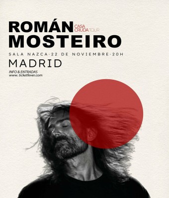 Román Mosteiro - CASA CRUDA TOUR MADRID