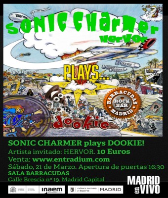 Sonic Charmer plays Dookie! + Hervor en Madrid