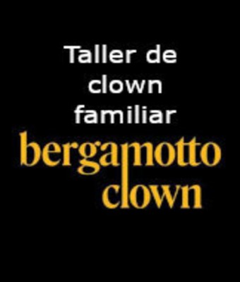 IV FESTIVAL DE TEATRE FAMILIAR DE MANACOR: Taller de clown familiar amb Pasquale Bergamotto - Sala La Fornal en Balears, Illes