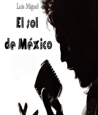 EL SOL DE MEXICO: TRIBUTO A LUIS MIGUEL en Madrid