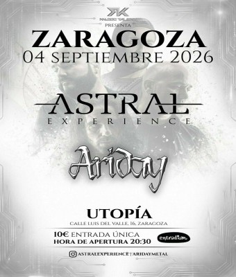 Astral Experience + Ariday - Sala Utopía en Zaragoza