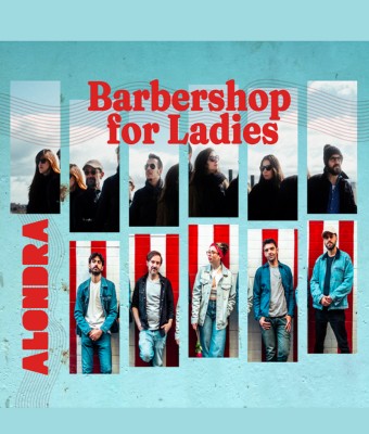BARBERSHOP FOR LADIES + ALONDRA · BARBERSHOP FOR LADIES + ALONDRA en Madrid